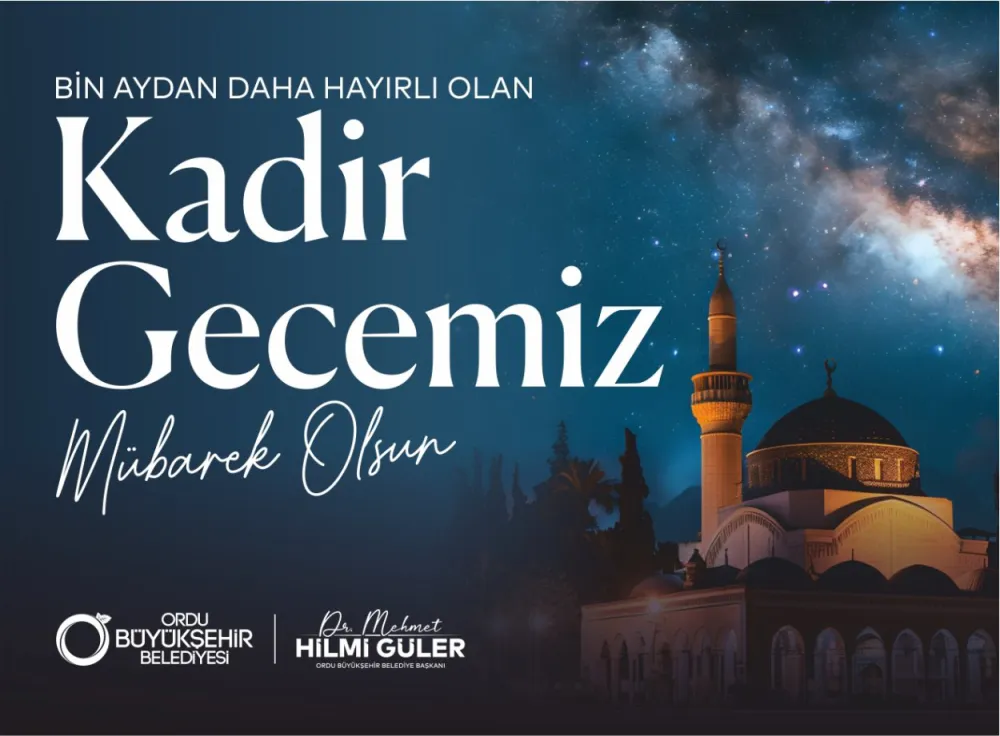 BAŞKAN HİLMİ GÜLER'DEN KADİR GECESİ MESAJI