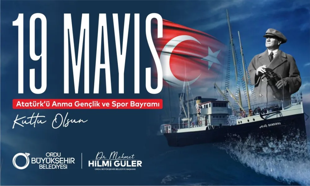 BAŞKAN GÜLER’DEN 19 MAYIS MESAJI