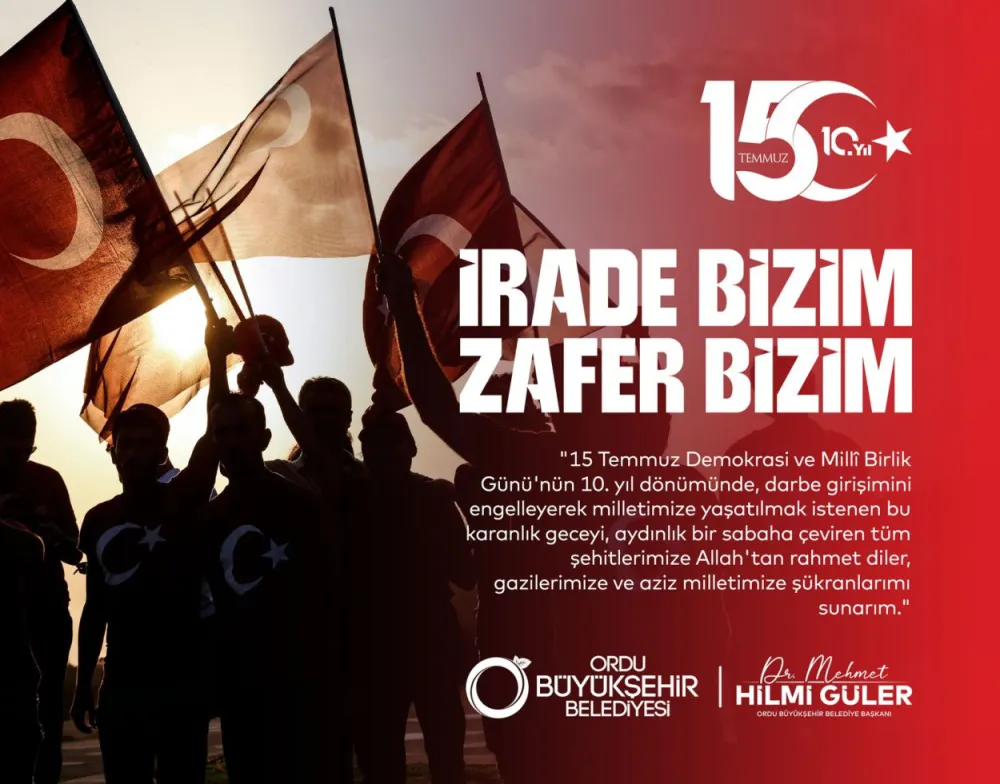 BAŞKAN GÜLER’DEN 15 TEMMUZ MESAJI