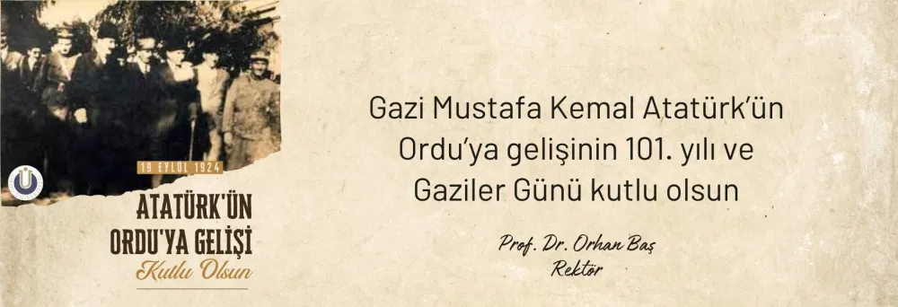 Rektör Prof. Dr. Orhan Baş’ın “19 Eylül Gaziler Günü” Mesajı